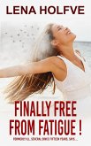 Finally Free from Fatigue! (eBook, ePUB)
