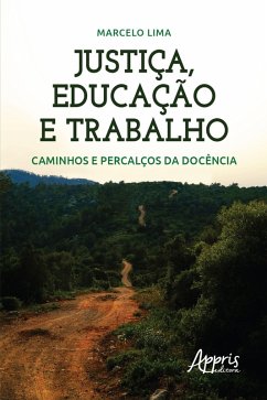 Cover Justiça, Educação e Trabalho - Caminhos e Percalços da Docência (eBook, ePUB)
