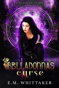 Belladonna's Curse (Poisoner of Charm City, #2) (eBook, ePUB) - Whittaker, E. M.