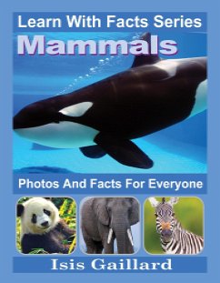 Cover Mammals Photos and Facts for Everyone (Learn With Facts Series, #104) (eBook, ePUB)