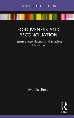 Forgiveness and Reconciliation (eBook, PDF) - Renz, Monika