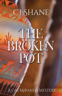 The Broken Pot (A Cat Miranda Mystery, #3) (eBook, ePUB) - Shane, C. J.