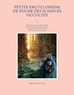 Petite encyclopédie de poche des sciences occultes - Bosc de Vèze, Ernest