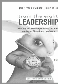 train the eight Leadership - Wallner, Heinz Peter; Völkl, Kurt
