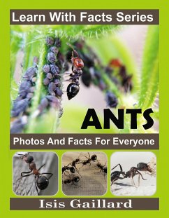 Ant Photos and Facts for Everyone (Learn With Facts Series, #133) (eBook, ePUB) - Gaillard, Isis