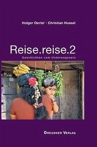 Reise.reise.2 - Oertel, Holger; Hussel, Christian