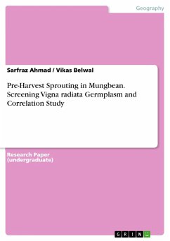 Pre-Harvest Sprouting in Mungbean. Screening Vigna radiata Germplasm and Correlation Study (eBook, PDF)