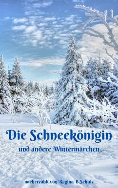 Die Schneekönigin und andere Wintermärchen (eBook, ePUB) - Schulz, Regina