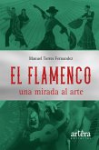 El Flamenco una Mirada al Arte (eBook, ePUB)