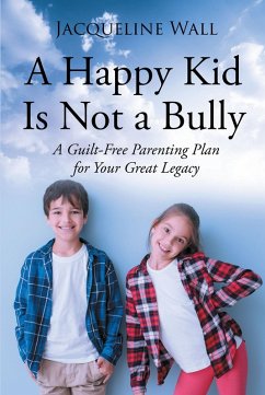 A Happy Kid Is Not a Bully (eBook, ePUB)