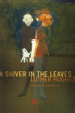 A Shiver in the Leaves (eBook, ePUB) A Shiver in the Leaves (eBook, ePUB)