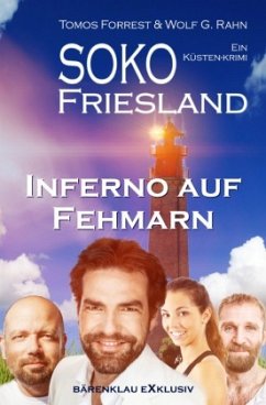 SOKO FRIESLAND - Inferno auf Fehmarn - Ein Küsten-Krimi - Forrest, Tomos;Rahn, Wolf G.