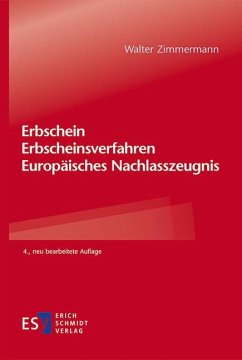 Erbschein - Erbscheinsverfahren - Europäisches Nachlasszeugnis - Zimmermann, Walter