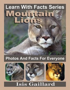 Cover Mountain Lions Photos and Facts for Everyone (Learn With Facts Series, #89) (eBook, ePUB)
