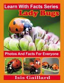LadyBug Photos and Facts for Everyone (Learn With Facts Series, #131) (eBook, ePUB)