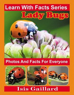 LadyBug Photos and Facts for Everyone (Learn With Facts Series, #131) (eBook, ePUB) - Gaillard, Isis