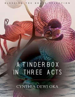 A Tinderbox in Three Acts (eBook, ePUB) - Oka, Cynthia Dewi