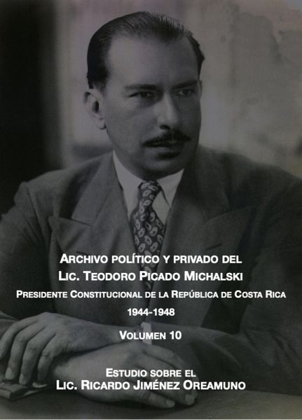 Estudio sobre el Lic. Ricardo Jiménez Oreamuno (Archivo Político y Privado del Lic. Teodoro Picado Michalski, #10) (eBook, ePUB) Estudio sobre el Lic. Ricardo Jiménez Oreamuno (Archivo Político y Privado del Lic. Teodoro Picado Michalski, #10) (eBook, ePUB)