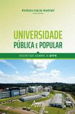 Universidade Pública e Popular - Escritos sobre a UFFS (eBook, ePUB) Universidade Pública e Popular - Escritos sobre a UFFS (eBook, ePUB)