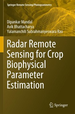 Radar Remote Sensing for Crop Biophysical Parameter Estimation - Mandal, Dipankar; Rao, Yalamanchili Subrahmanyeswara; Bhattacharya, Avik