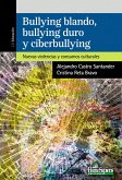 Bullying blando, bullying duro y ciberbullying (eBook, PDF)