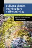 Bullying blando, bullying duro y ciberbullying (eBook, PDF)