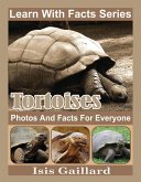 Tortoises Photos and Facts for Everyone (Learn With Facts Series, #114) (eBook, ePUB)