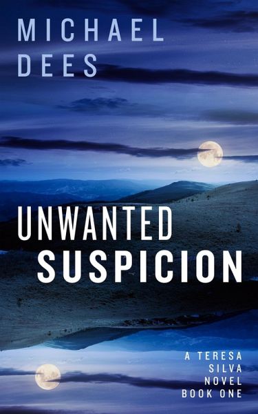 Unwanted Suspicion (A Teresa Da Silva novel, #1) (eBook, ePUB)