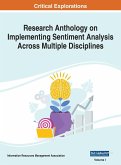 Research Anthology on Implementing Sentiment Analysis Across Multiple Disciplines, VOL 1