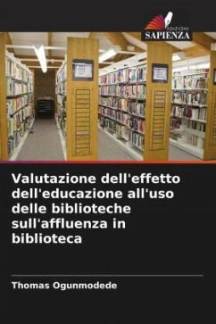 Valutazione dell'effetto dell'educazione all'uso delle biblioteche sull'affluenza in biblioteca - Ogunmodede, Thomas