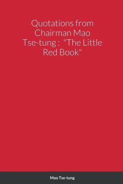 Quotations from Chairman Mao Tse-tung - Tse-Tung, Mao