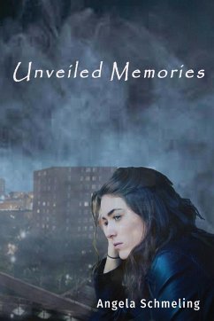 Unveiled Memories - Schmeling, Angela