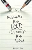 Mistakes Are Loud Lessons Are Silent