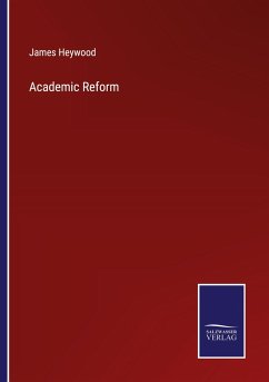 Academic Reform - Heywood, James