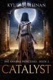 Catalyst (The Amarna Princesses, #2) (eBook, ePUB)