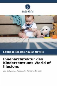 Innenarchitektur des Kinderzentrums World of Illusions - Aguiar-Novillo, Santiago Nicolás