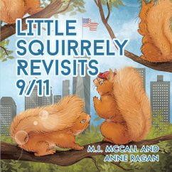 Little Squirrely Revisits 9/11 - McCall, M. I.; Ragan, Anne