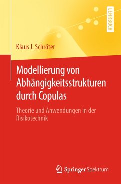 Modellierung von Abhängigkeitsstrukturen durch Copulas (eBook, PDF) - Schröter, Klaus J.