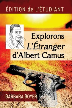 Explorons L'Etranger d'Albert Camus - Boyer, Barbara