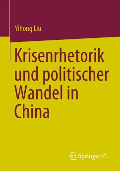 Krisenrhetorik und politischer Wandel in China - Liu, Yihong