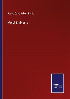 Moral Emblems - Cats, Jacob; Farlie, Robert