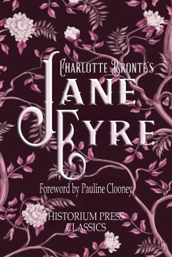 Jane Eyre (Historium Press Classics) - Bronte, Charlotte; Clooney, Pauline; Press, Historium