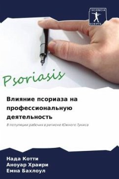 Vliqnie psoriaza na professional'nuü deqtel'nost' - Kotti, Nada;Hrairi, Anouar;Bahloul, Emna