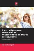 A estratégia para acomodar as necessidades de inglês do estudante