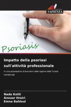 Impatto della psoriasi sull'attività professionale - Kotti, Nada;Hrairi, Anouar;Bahloul, Emna