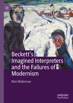 Beckett’s Imagined Interpreters and the Failures of Modernism (eBook, PDF) - Wolterman, Nick