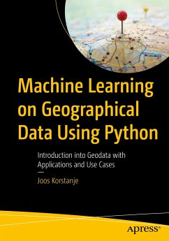 Machine Learning on Geographical Data Using Python (eBook, PDF) - Korstanje, Joos