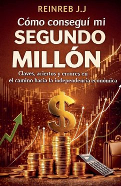 Cómo conseguí mi segundo millón - J. J., Reinreb
