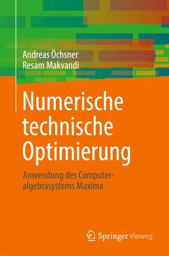 Numerische technische Optimierung - Öchsner, Andreas;Makvandi, Resam