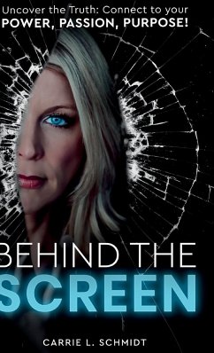 Behind the Screen - Schmidt, Carrie L.